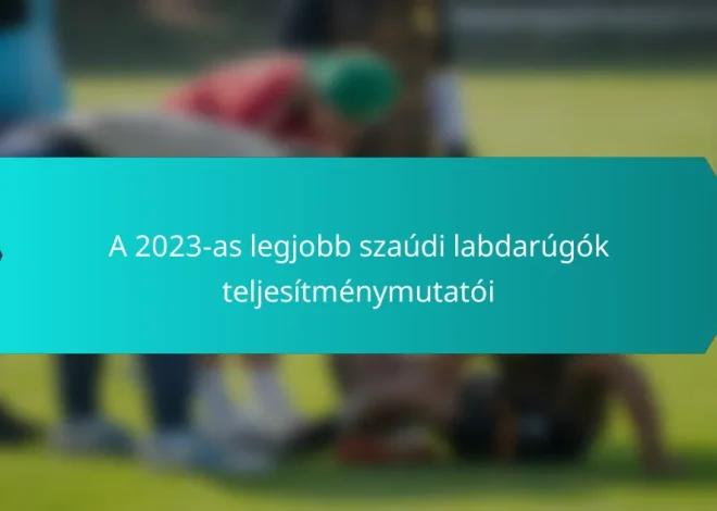 A 2023-as legjobb szaúdi labdarúgók teljesítménymutatói