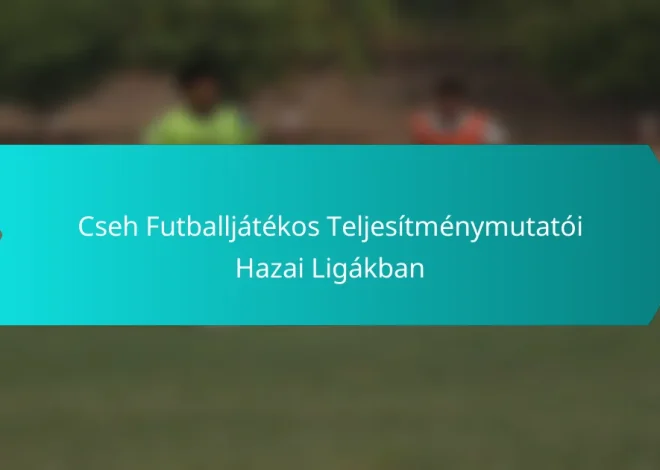 Cseh Futballjátékos Teljesítménymutatói Hazai Ligákban
